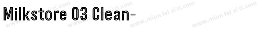Milkstore 03 Clean字体转换